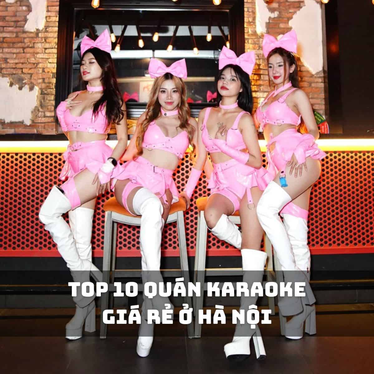 TOP 10 quán karaoke giá rẻ ở Hà Nội: Hát cực vui, giá cực tốt